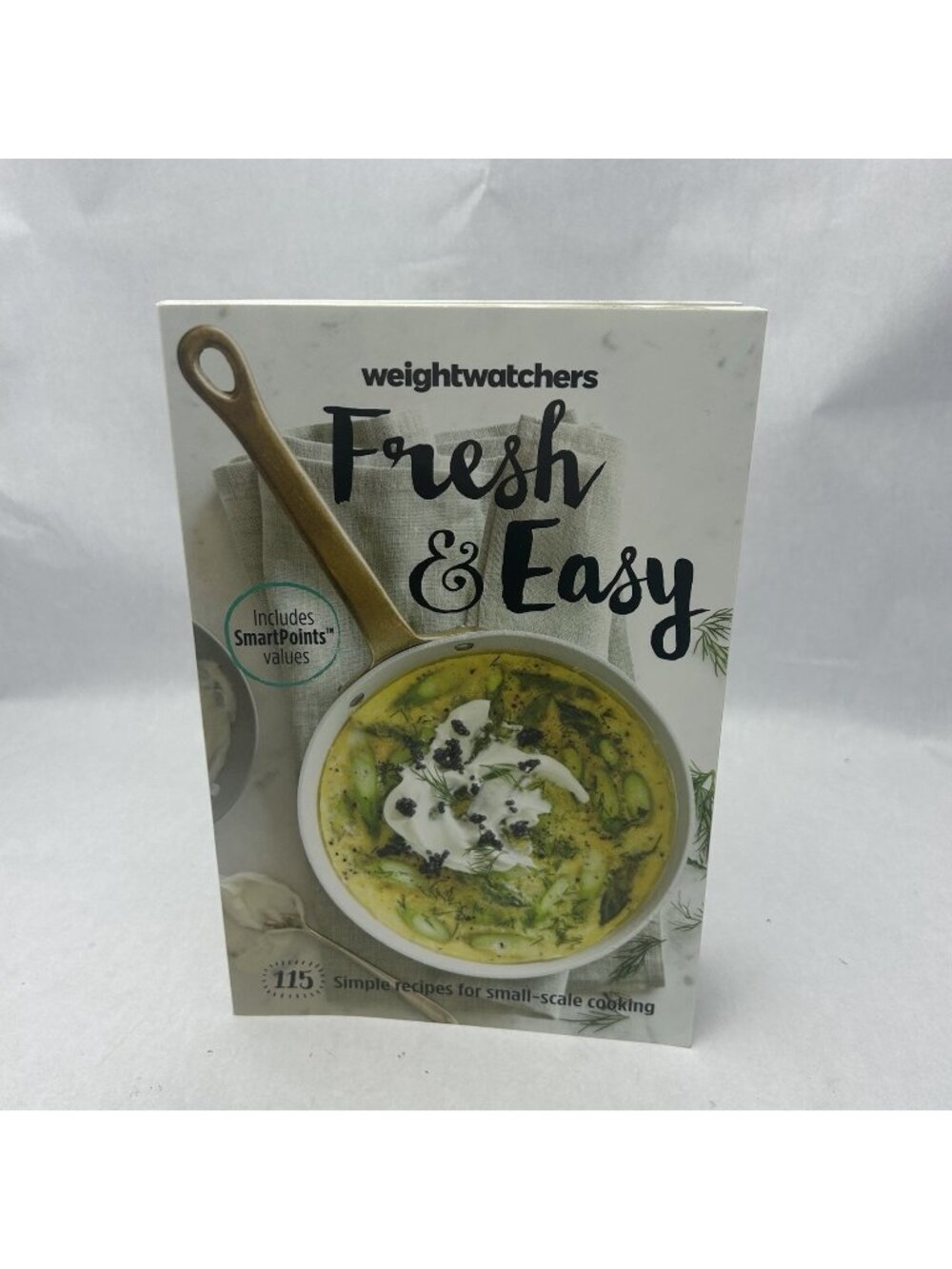 Weight Watchers Fresh & Easy [2015] 115 Simple Recipes for Small-scale Cooking